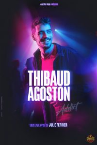 Affiche spectacle ADDICT Thibaud Agoston